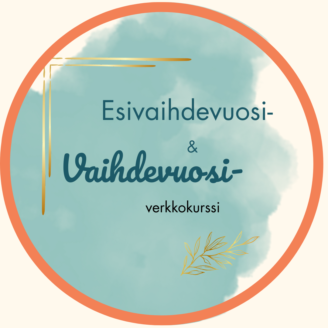 Sinuiksi vaihdevuosien kanssa